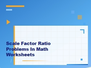 Exploring Scale Factors and Ratios in Geometry