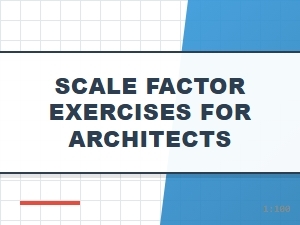 Essential Scale Factor Exercises for Architects