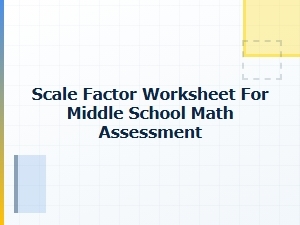 Mastering Scale Factor with Step-by-Step Tutorial Sheets
